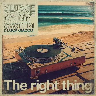 The Right Thing by Vintage Reggae Soundsystem