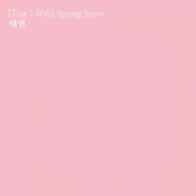 [Tint ; 006] Spring Snow