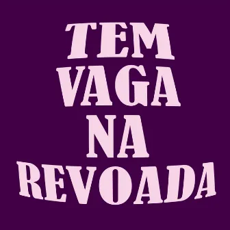 Tem Vaga na Revoada by MC PHR