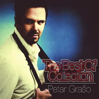 The Best Of Collection by Petar Grašo