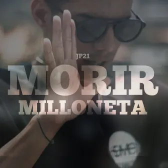 Morir Milloneta by Jp21