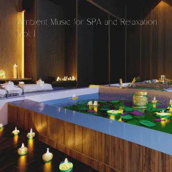 Ambient Music for SPA and Relaxation Vol. 1 by Spa Music Kingdom