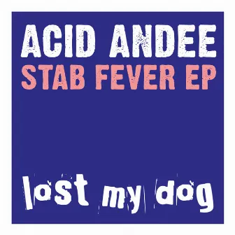 Stab Fever EP by Acid Andee