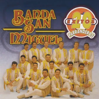 20 Exitos Parranderos by Banda San Miguel