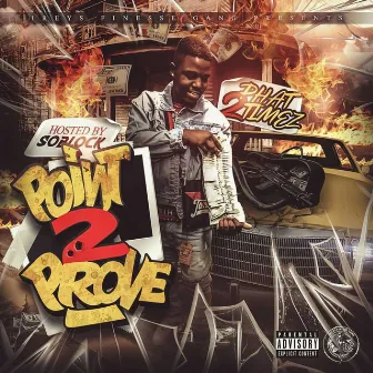 Point 2 Prove by Phat2Timez