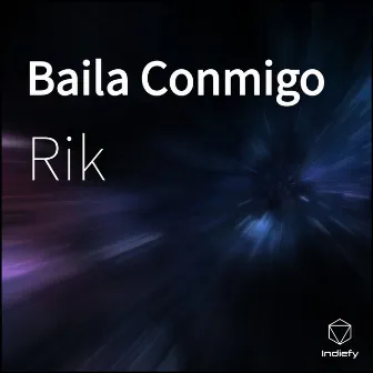 Baila Conmigo by Rik