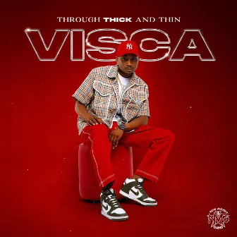 Through Thick and Thin by Visca