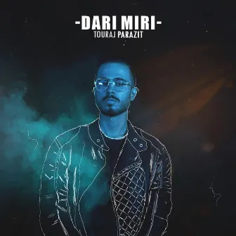 Dari Miri by Touraj Parazit