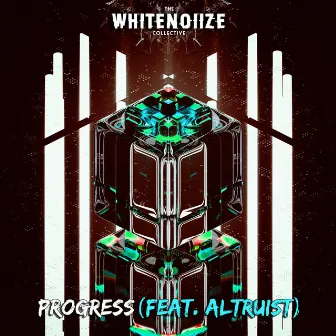 Progress by The WhiteNoiize Collective