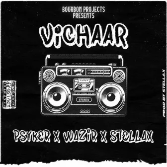 Vichaar by MC Stellax