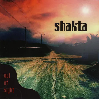 Out of Sight (Remastered 2022) by Shakta