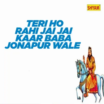 Teri Ho Rahi Jai Jai Kaar Baba Jonapur Wale by Ranbir