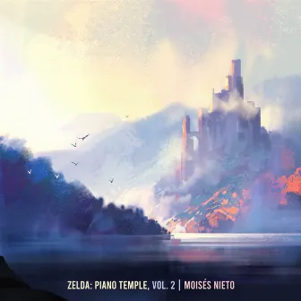 ZELDA: Piano Temple, Vol. 2 by Moisés Nieto