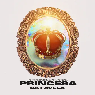 Princesa da Favela by MC Magrella