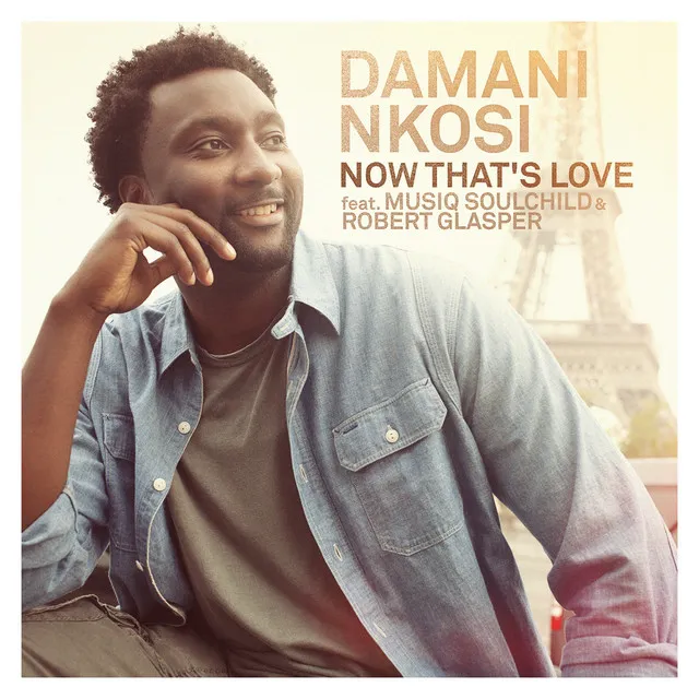 Now That's Love (feat. Musiq Soulchild, Robert Glasper)