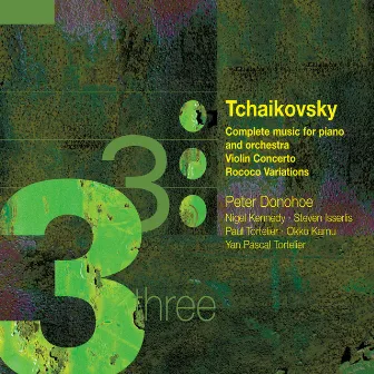 Tchaikovsky: The Complete Music for Piano and Orchestra, Violin Concerto & Rococo Variations by Paul Tortelier