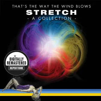 That's The Way The Wind Blows - A Collection ( Best Of ) - (Digitally Remastered) by Stretch