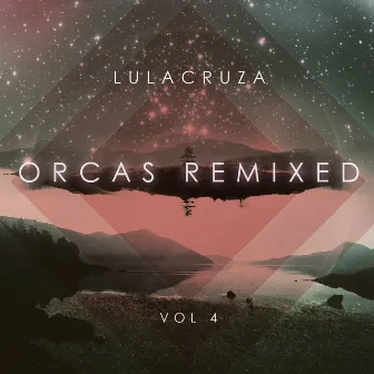 Orcas Remixed Vol. 4 by Lulacruza