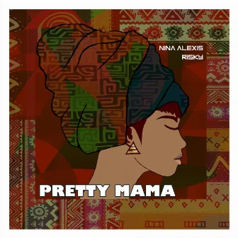 Pretty Mama by Nina Alexis