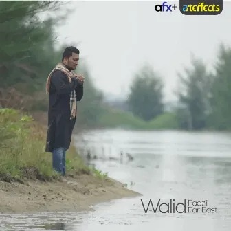 Walid by Fadzli Far East