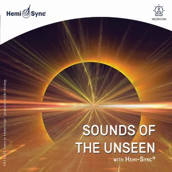 Sounds of the Unseen with Hemi-Sync® by David Bergeaud