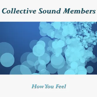 How You Feel by Collective Sound Members