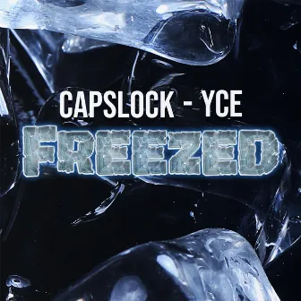 Freezed by Yce