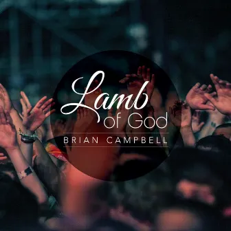 Lamb of God by Brian Campbell