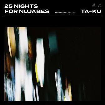 25 Nights for Nujabes by Ta-ku