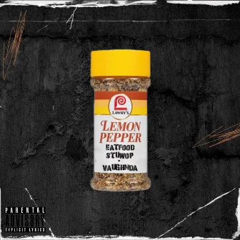 Lemon Pepper by VaughnDa'