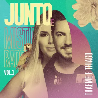 Junto e Misturado, Vol. 1 (Ao Vivo) by Thaeme & Thiago