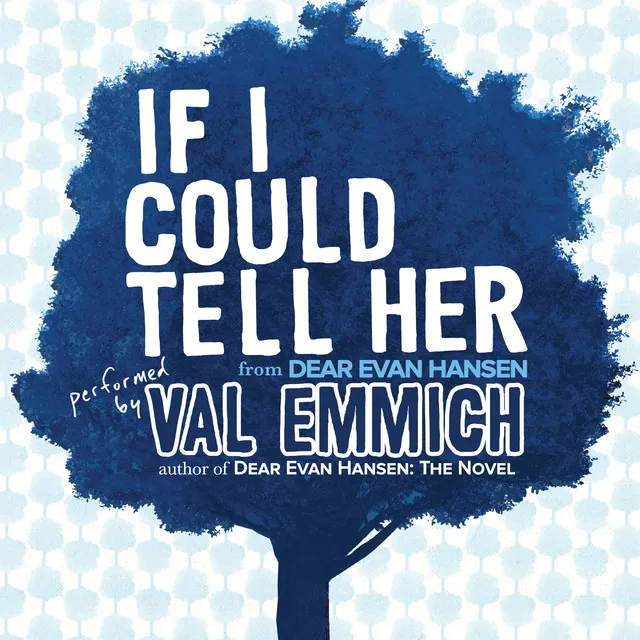 If I Could Tell Her (From "Dear Evan Hansen")