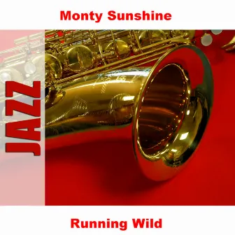 Running Wild by Monty Sunshine