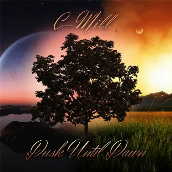 Dusk Until Dawn (D.U.D) by C-Mill