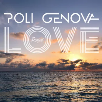 Perfect Love by Poli Genova