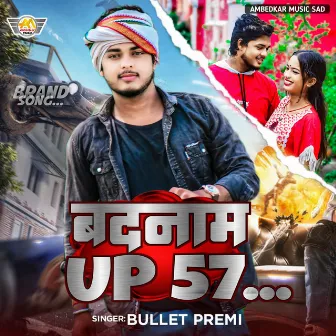 Badanam UP 57 by Bullet Premi