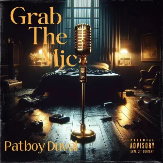 Grab The Mic by Patboy Duval