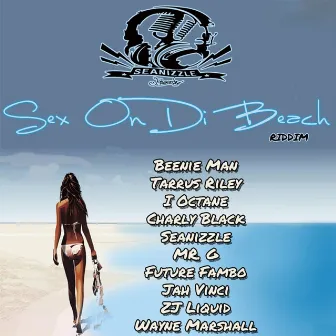 Sex On Di Beach Riddim by Seanizzle