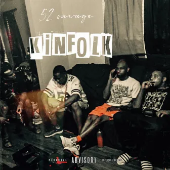 Kinfolk by 52 Savage