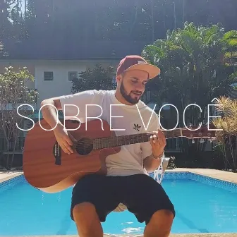 Sobre Você by Marcus Freitas