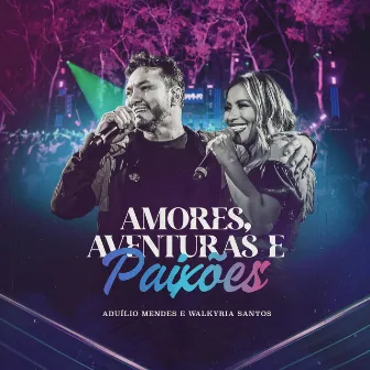 Amores, Aventuras e Paixões by Aduílio Mendes