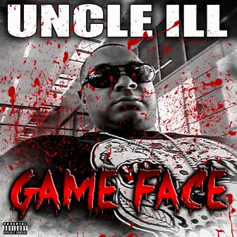 Game Face by UNCLE ILL