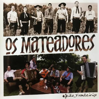 #Jeito_fronteiriço by Os Mateadores