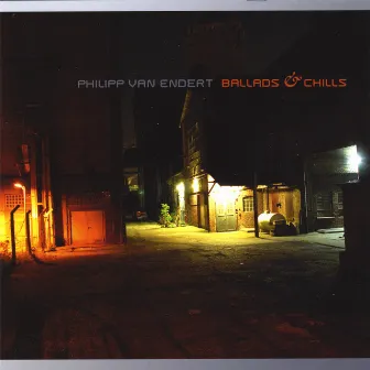 Ballads & Chills by Philipp Van Endert