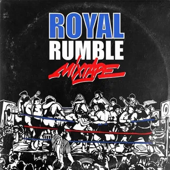 Royal Rumble Mixtape by 