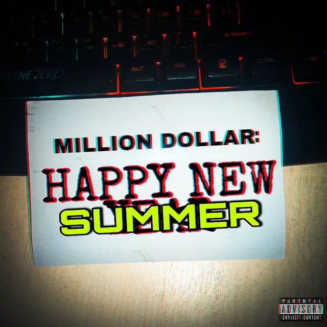 MILLION DOLLAR: HAPPY NEW SUMMER