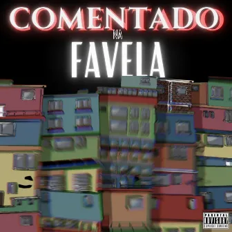 Comentado na Favela by MC Isaque Zk