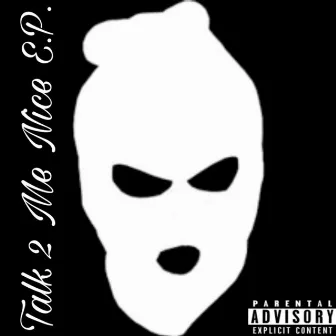 Talk 2 Me Nice by Ca$anova