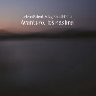 Avanturo, Još Nas Ima! by Balent Jelena