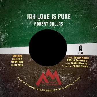 Jah Love Is Pure by Robert Dallas